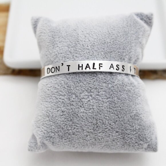 Don't Half A** It - Hand Stamped Anodized Aluminum Bangle - Adjustable - Picture 12 of 12